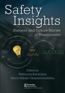 Safety Insights : Success and Failure Stories of Practitioners