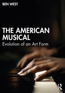 The American Musical : Evolution of an Art Form