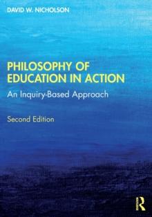 Philosophy of Education in Action : An Inquiry-Based Approach