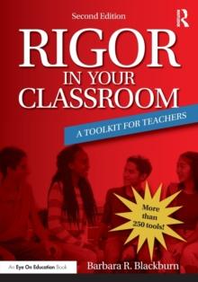 Rigor in Your Classroom : A Toolkit for Teachers