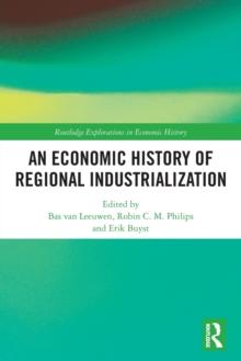 An Economic History of Regional Industrialization