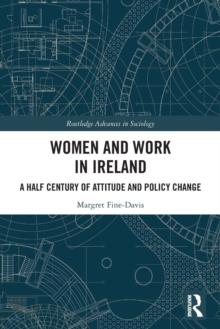 Women and Work in Ireland : A Half Century of Attitude and Policy Change