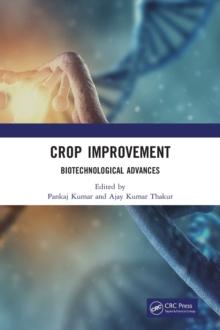 Crop Improvement : Biotechnological Advances