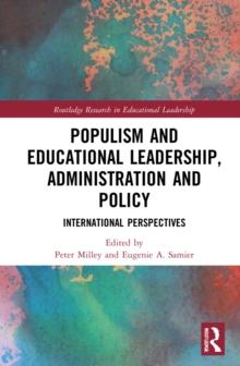 Populism and Educational Leadership, Administration and Policy : International Perspectives