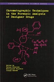 Chromatographic Techniques in the Forensic Analysis of Designer Drugs