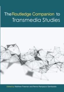 The Routledge Companion to Transmedia Studies