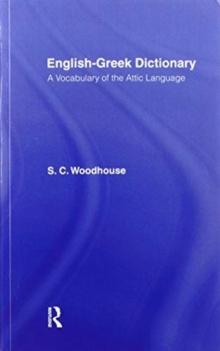 English-Greek Dictionary : A Vocabulary of the Attic Language