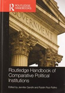 Routledge Handbook of Comparative Political Institutions