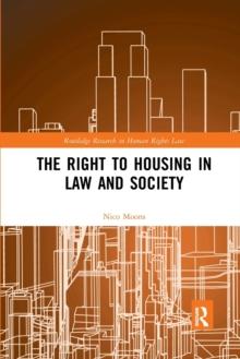 The Right to housing in law and society