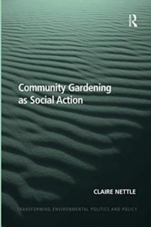 Community Gardening as Social Action