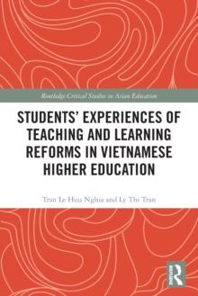 Students' Experiences of Teaching and Learning Reforms in Vietnamese Higher Education