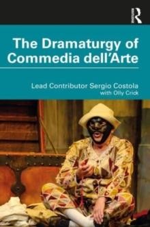 The Dramaturgy of Commedia dell'Arte