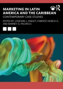 Marketing in Latin America and the Caribbean : Contemporary Case Studies