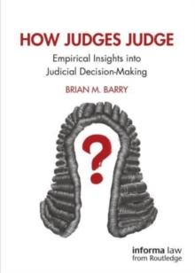 How Judges Judge : Empirical Insights into Judicial Decision-Making