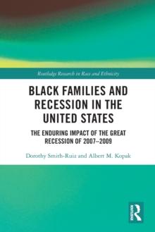 Black Families and Recession in the United States : The Enduring Impact of the Great Recession of 20072009