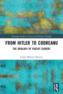 From Hitler to Codreanu : The Ideology of Fascist Leaders