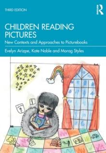 Children Reading Pictures : New Contexts and Approaches to Picturebooks