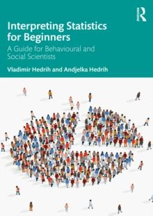 Interpreting Statistics for Beginners : A Guide for Behavioural and Social Scientists