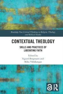 Contextual Theology : Skills and Practices of Liberating Faith