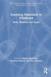 Exploring Materiality in Childhood : Body, Relations and Space