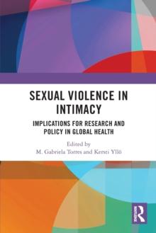 Sexual Violence in Intimacy : Implications for Research and Policy in Global Health