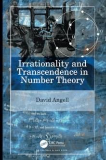 Irrationality and Transcendence in Number Theory