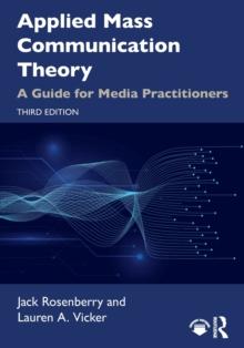 Applied Mass Communication Theory : A Guide for Media Practitioners