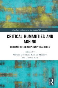 Critical Humanities and Ageing : Forging Interdisciplinary Dialogues