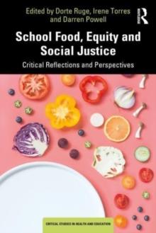 School Food, Equity and Social Justice : Critical Reflections and Perspectives