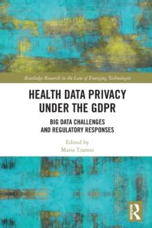 Health Data Privacy under the GDPR : Big Data Challenges and Regulatory Responses