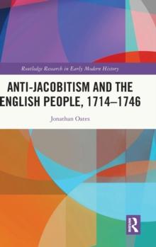 Anti-Jacobitism and the English People, 17141746