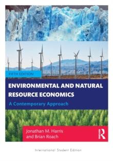 Environmental and Natural Resource Economics : A Contemporary Approach - International Student Edition