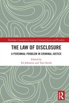 The Law of Disclosure : A Perennial Problem in Criminal Justice