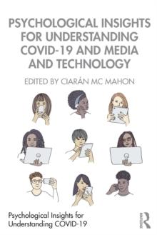 Psychological Insights for Understanding COVID-19 and Media and Technology