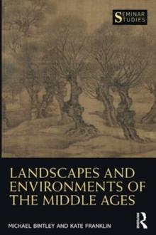 Landscapes and Environments of the Middle Ages