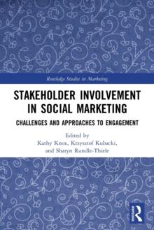 Stakeholder Involvement in Social Marketing : Challenges and Approaches to Engagement