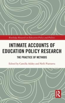 Intimate Accounts of Education Policy Research : The Practice of Methods