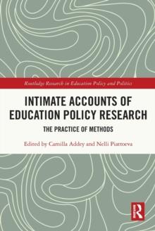 Intimate Accounts of Education Policy Research : The Practice of Methods