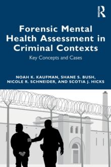 Forensic Mental Health Assessment in Criminal Contexts : Key Concepts and Cases