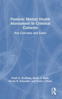 Forensic Mental Health Assessment in Criminal Contexts : Key Concepts and Cases