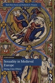 Sexuality in Medieval Europe : Doing Unto Others