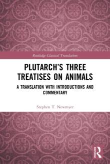 Plutarchs Three Treatises on Animals : A Translation with Introductions and Commentary