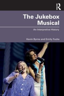 The Jukebox Musical : An Interpretive History