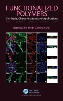 Functionalized Polymers : Synthesis, Characterization and Applications