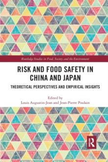 Risk and Food Safety in China and Japan : Theoretical Perspectives and Empirical Insights