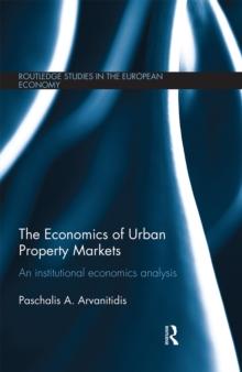 The Economics of Urban Property Markets : An Institutional Economics Analysis