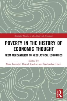 Poverty in the History of Economic Thought : From Mercantilism to Neoclassical Economics