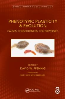 Phenotypic Plasticity & Evolution : Causes, Consequences, Controversies