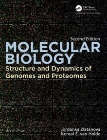 Molecular Biology : Structure and Dynamics of Genomes and Proteomes