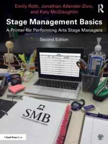 Stage Management Basics : A Primer for Performing Arts Stage Managers